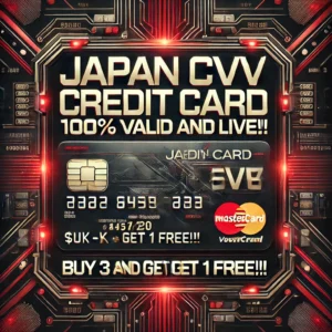 JAPAN CVV CREDIT CARD 100% VALID AND LIVE!!! $5k-$15k BUY 3 AND GET 1 FREE!!!