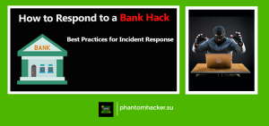 Read more about the article How to Respond to a Bank Hack: Best Practices for Incident Response