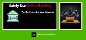 Read more about the article How to Safely Use Online Banking: Tips for Protecting Your Accounts