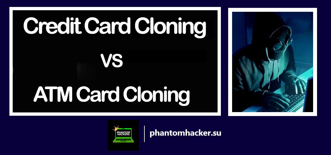 You are currently viewing Credit Card Cloning vs ATM Card Cloning: What is the Difference?