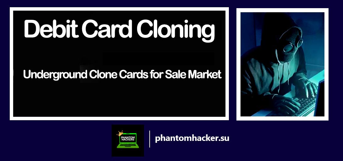 You are currently viewing Debit Card Cloning – The Underground Clone Cards for Sale Market