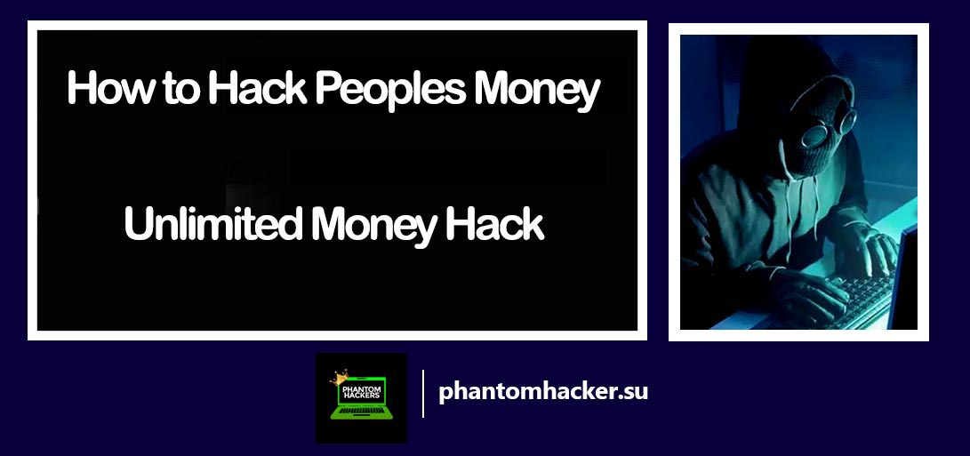 Read more about the article 5 Methods on How to Hack Peoples Money with Unlimited Money Hack