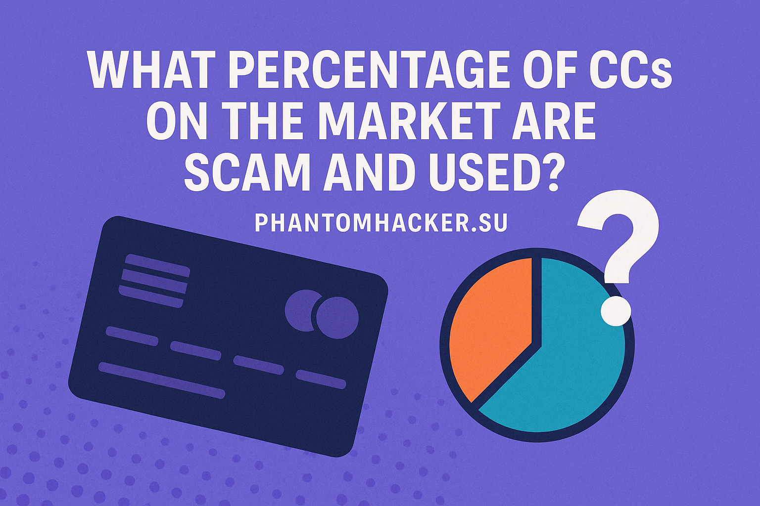 Read more about the article What Percentage of CCs on the Market Are Scam and Used?
